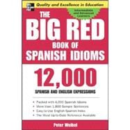 The Big Red Book of Spanish Idioms 4,000 Idiomatic Expressions