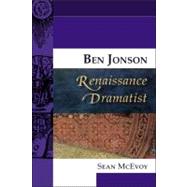Ben Jonson, Renaissance Dramatist