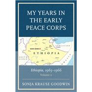 My Years in the Early Peace Corps Ethiopia, 1965-1966