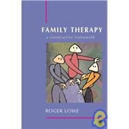 Family Therapy : A Constructive Framework