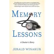 Memory Lessons : A Doctor's Story