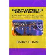 Mystery Babylon the Great-er London?