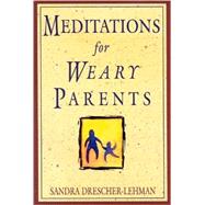 Meditations for Weary Parents