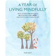 A Year of Living Mindfully