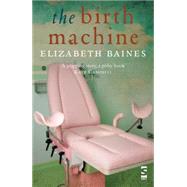 The Birth Machine