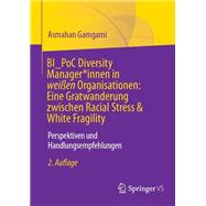 BI_PoC Diversity Manager*innen in weißen Organisationen: Eine Gratwanderung zwischen Racial Stress & White Fragility