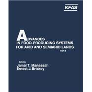 Advances in Food Producing Systems for Arid and Semi-Arid Lands, Part B