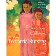 Principles of Pediatric Nursing Caring for Children