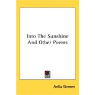Into The Sunshine And Other Poems