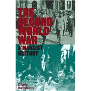 The Second World War A Marxist History