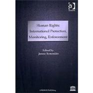 Human Rights: International Protection, Monitoring, Enforcement