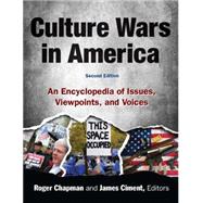 Culture Wars: An Encyclopedia of Issues, Viewpoints and Voices