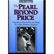 The Pearl Beyond Price Integration of Personality into Being, an Object Relations Approach