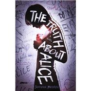 The Truth About Alice A Novel