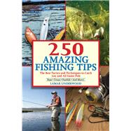 250 Amazing Fishing Tips