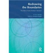 Redrawing the Boundaries: The Date of Early Christian Literature