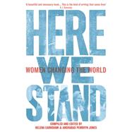 Here We Stand Women Changing the World