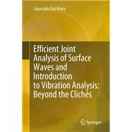 Efficient Joint Analysis of Surface Waves and Introduction to Vibration Analysis: Beyond the Clichés