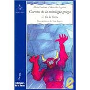 Cuentos de la mitologia Griega / Stories of the Greek Mythology: II. En la Tierra / II. On Earth
