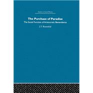 The Purchase of Pardise: The Social Function of Aristocratic Benevolence, 1307-1485