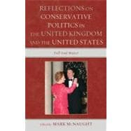 Reflections on Conservative Politics in the United Kingdom and the United States Still Soul Mates?