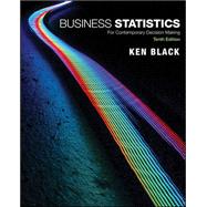 Business Statistics: For Contemporary Decision Making, 10th Edition (Inclusive Access LL)