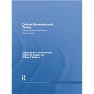 Cultural Economics and Theory: The evolutionary economics of David Hamilton