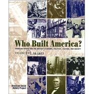 Who Built America? Vol. 1 : To 1877