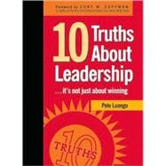 10 Truths About Leadership ... It's Not Just About Winning