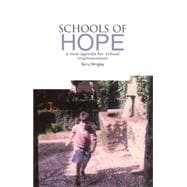 Schools of Hope: A New Agenda for School Improvement