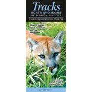 Tracks, Scats and Signs of Florida Wildlife
