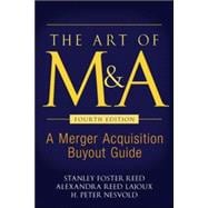 The Art of M&A, Fourth Edition A Merger Acquisition Buyout Guide