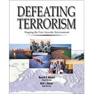 Defeating Terrorism : Shaping the New Security Environment