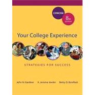 Your College Experience : Strategies for Success Concise Edition