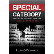 Special Category The IRA in English Prisons, Vol. 2: 1978-1985