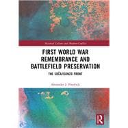 First World War Remembrance and Battlefield Preservation