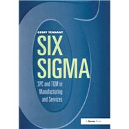 Six Sigma: SPC and TQM in Manufacturing and Services