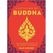 A Little Bit of Buddha An Introduction to Buddhist Thought