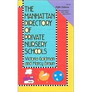 Manhattan Directory of Private Nursery Schools (5th Edition)