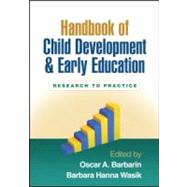 Handbook of Child Development and Early Education Research to Practice