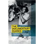 The documentary diaries Working experiences of a non-fiction filmmaker