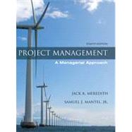 Project Management: A Managerial Approach, 8th Edition