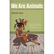 We Are Animals