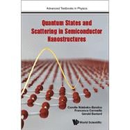 Quantum States and Scattering in Semiconductor Nanostructures