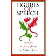 Figures of Speech : 60 Ways to Turn a Phrase