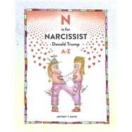 N is for Narcissist Donald Trump A-Z