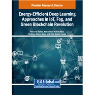Energy-Efficient Deep Learning Approaches in IoT, Fog, and Green Blockchain Revolution