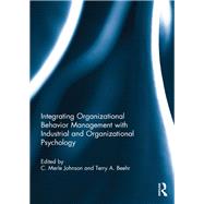Integrating Organizational Behavior Management with Industrial and Organizational Psychology