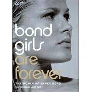 Bond Girls are Forever The Women of James Bond