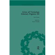 Lives of Victorian Literary Figures, Part III, Volume 3